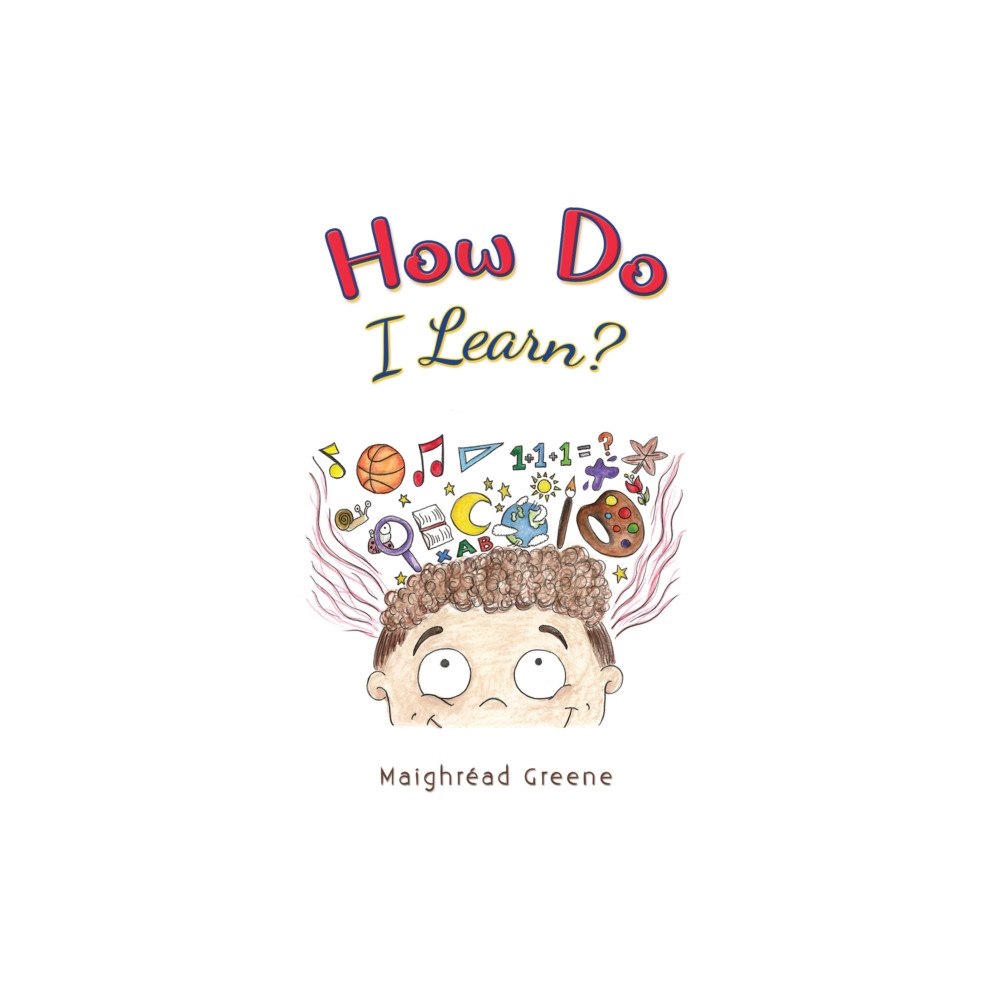 Austin Macauley Publishers How Do I Learn? (häftad, eng)