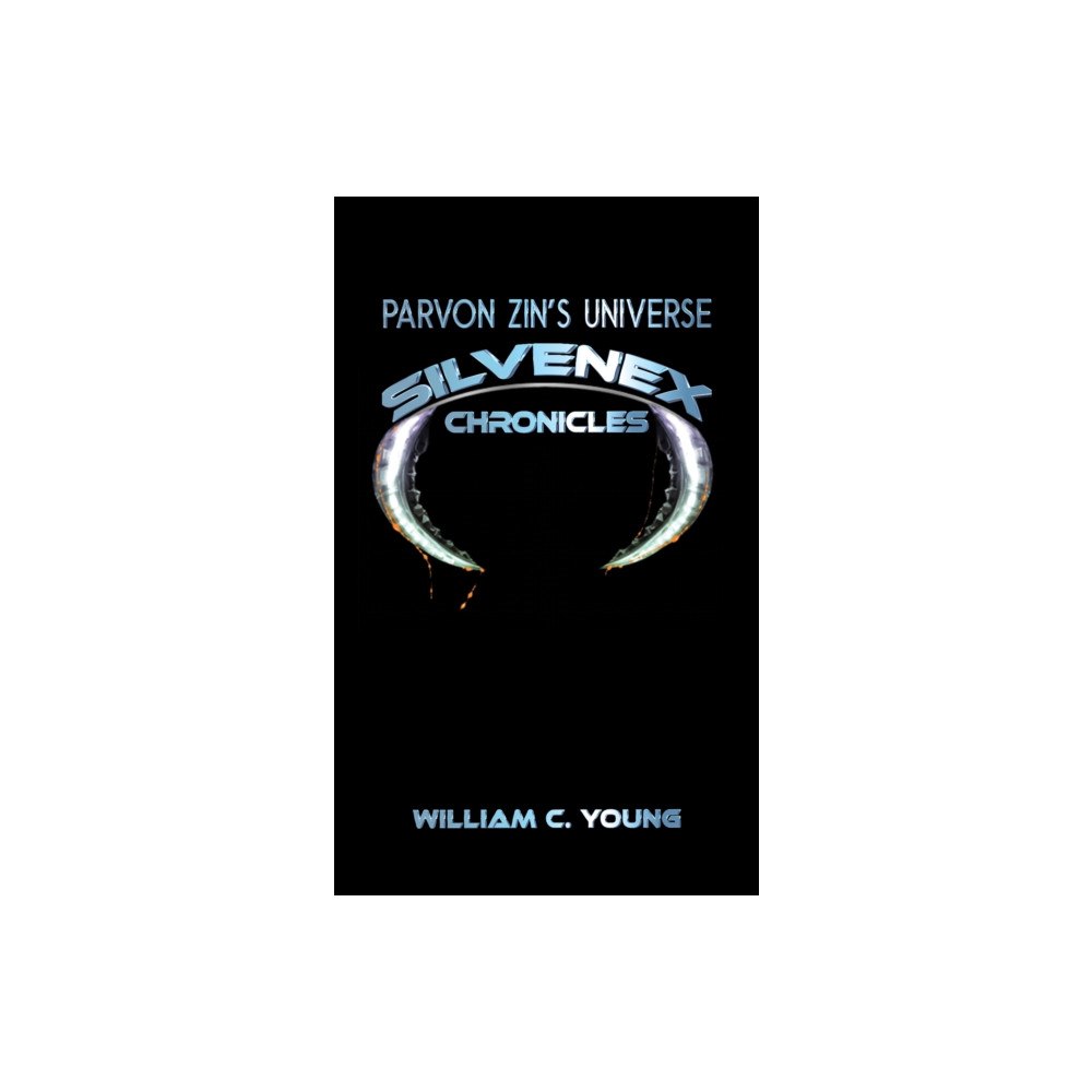 Austin Macauley Publishers Parvon Zin’s Universe: Silvenex Chronicles (häftad, eng)