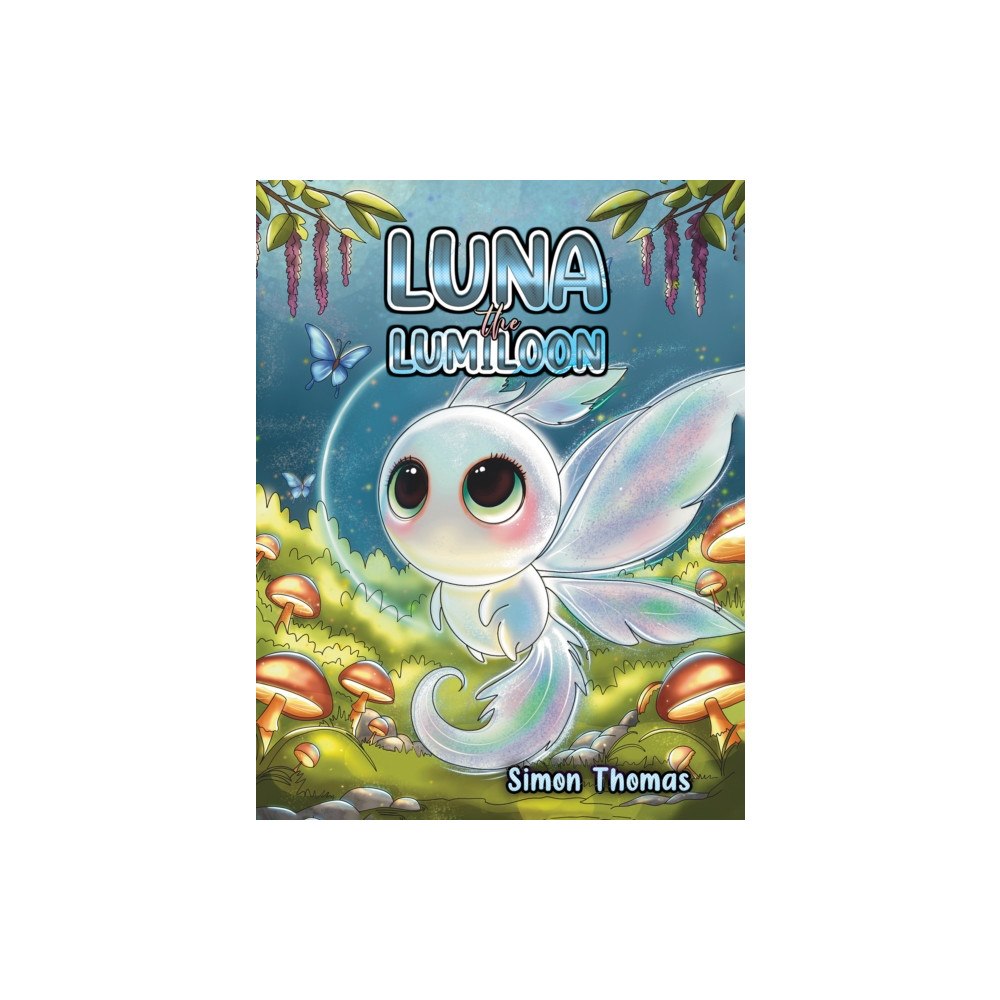 Austin Macauley Publishers Luna the Lumiloon (häftad, eng)