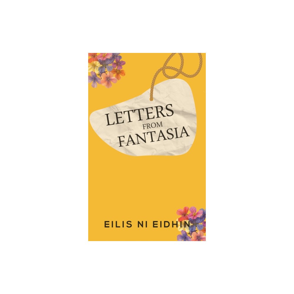 Austin Macauley Publishers Letters From Fantasia (häftad, eng)