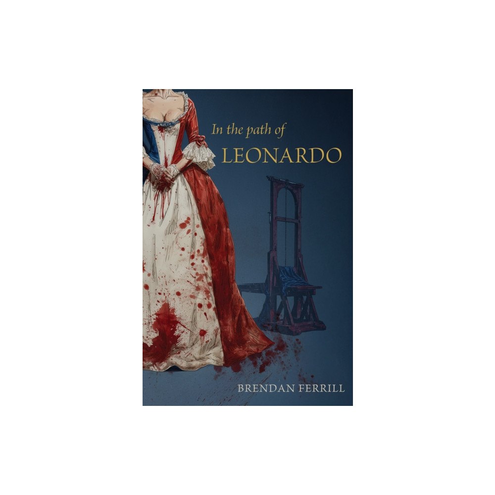 Austin Macauley Publishers In the Path of Leonardo (häftad, eng)