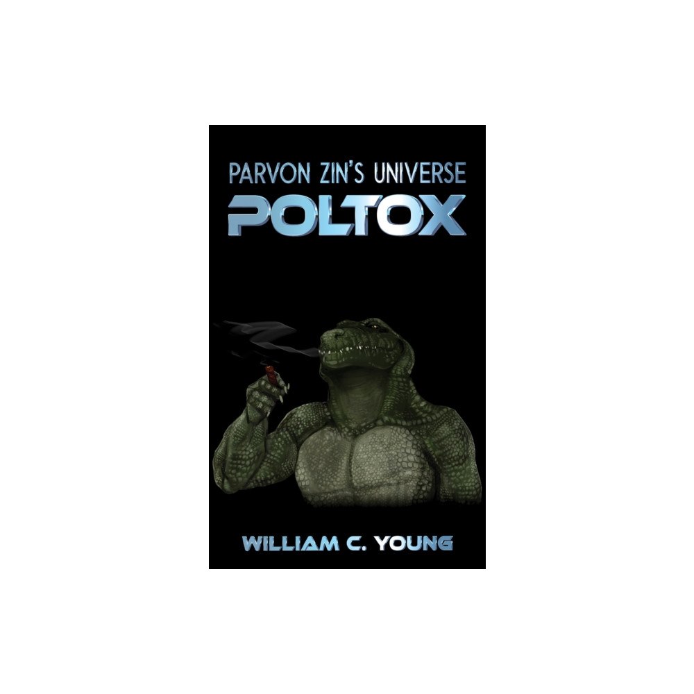 Austin Macauley Publishers Parvon Zin's Universe: Poltox (häftad, eng)