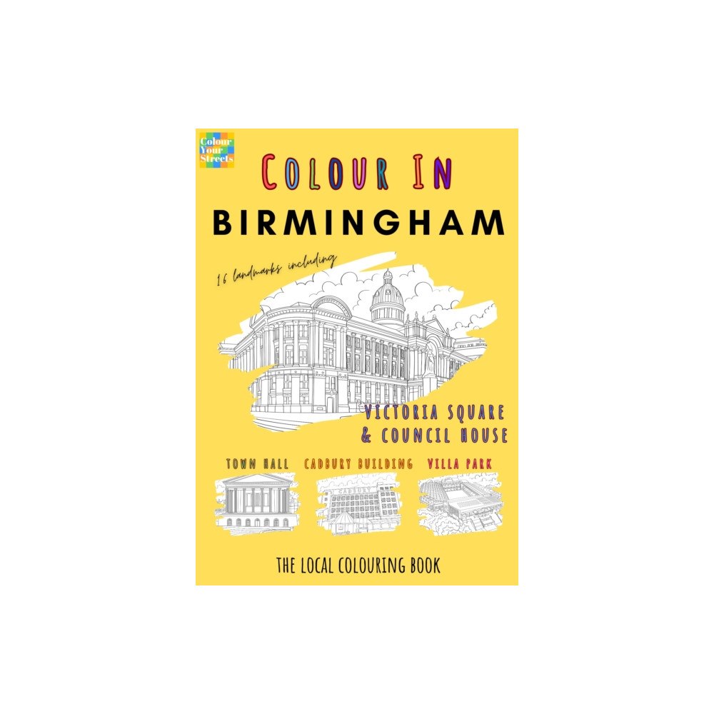 Colour Your Streets Birmingham Colouring Book (A4) (häftad, eng)