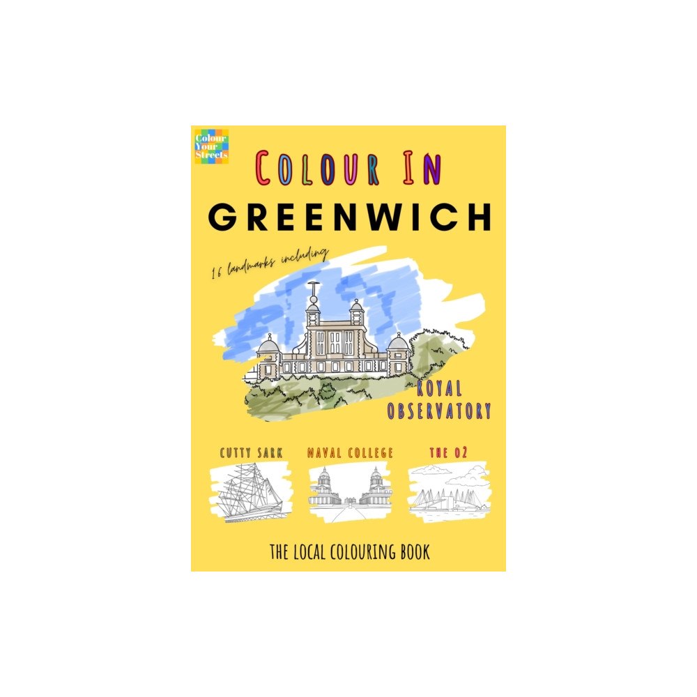 Colour Your Streets Greenwich Colouring Book (A4) (häftad, eng)