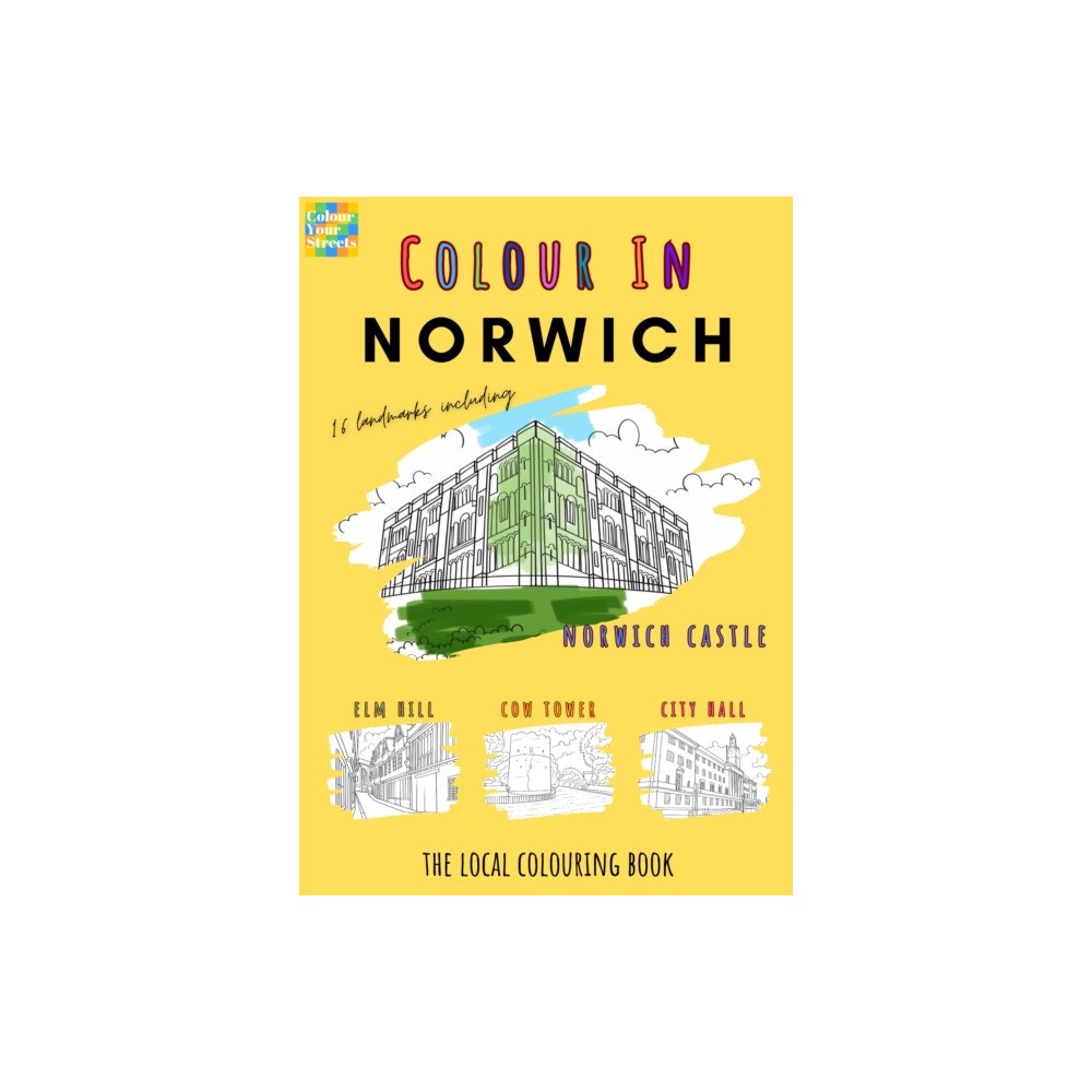 Colour Your Streets Norwich Colouring Book (A4) (häftad, eng)