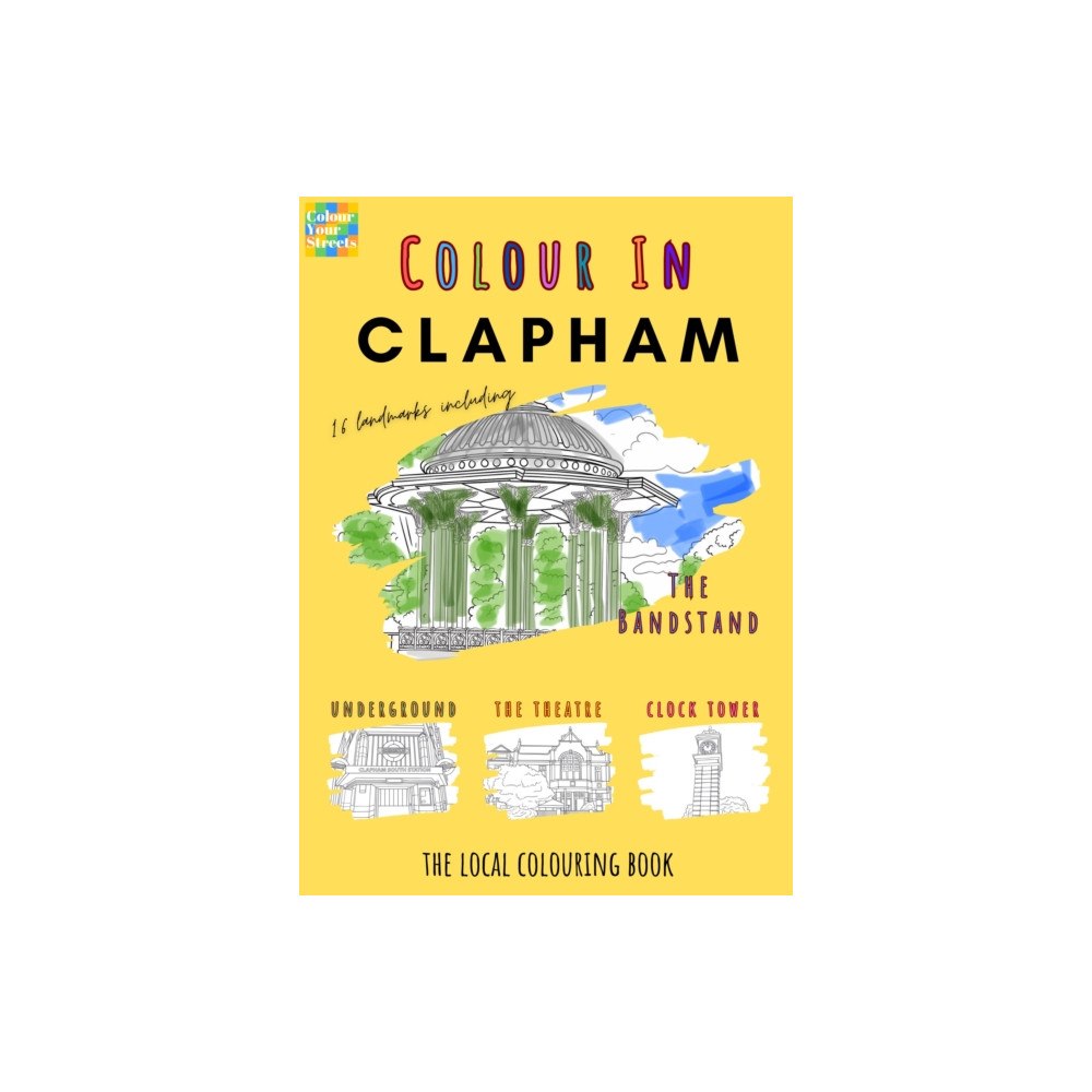Colour Your Streets Clapham Colouring Book (A4) (häftad, eng)