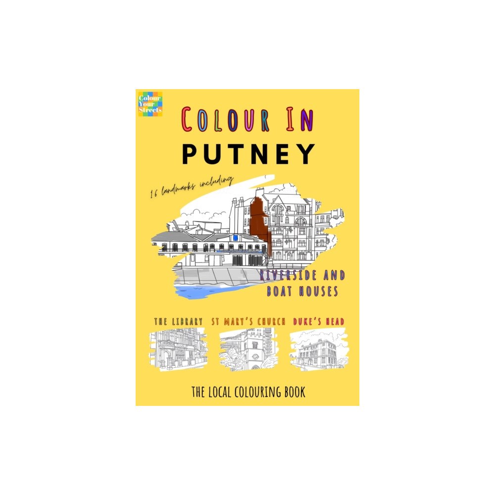 Colour Your Streets Putney Colouring Book (A4) (häftad, eng)