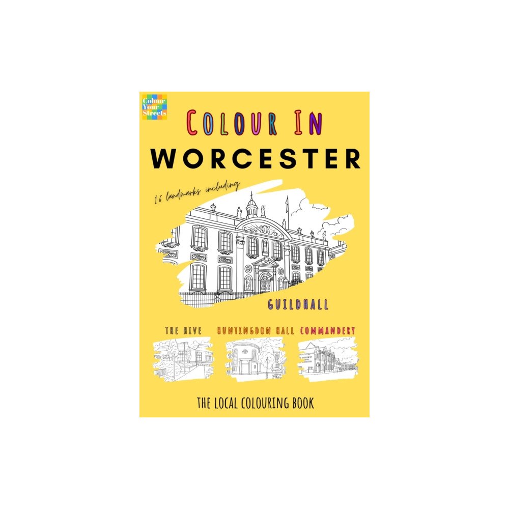 Colour Your Streets Worcester Colouring Book (häftad, eng)