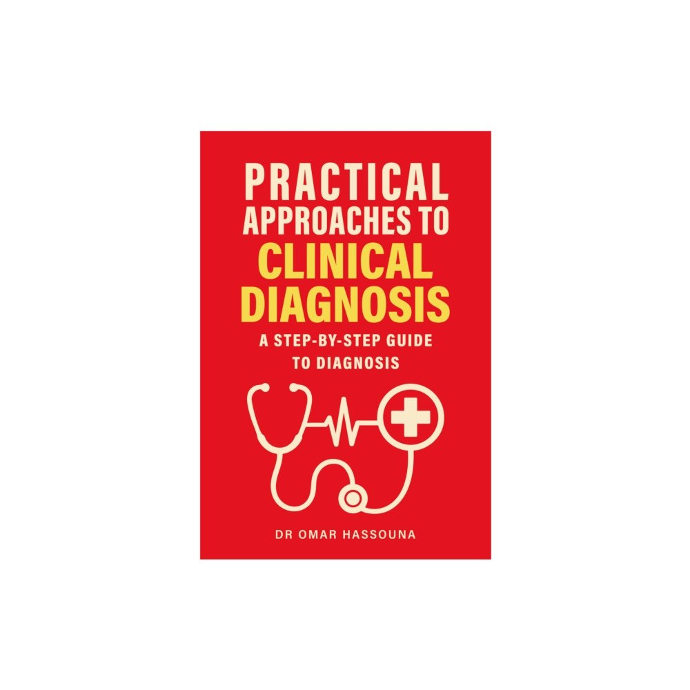 Brown Dog Books Practical Approaches to Clinical Diagnosis (häftad, eng)
