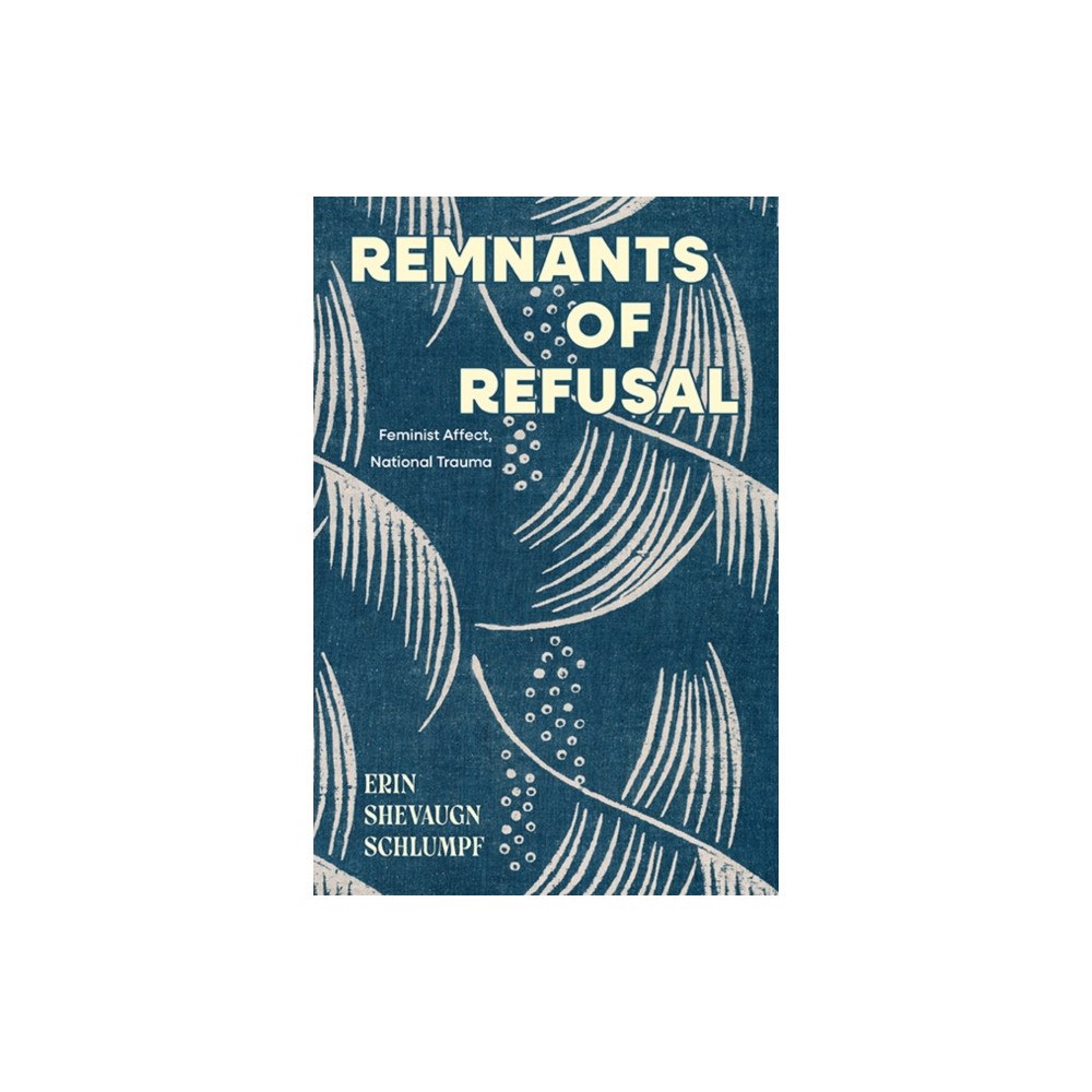 State University of New York Press Remnants of Refusal (häftad, eng)
