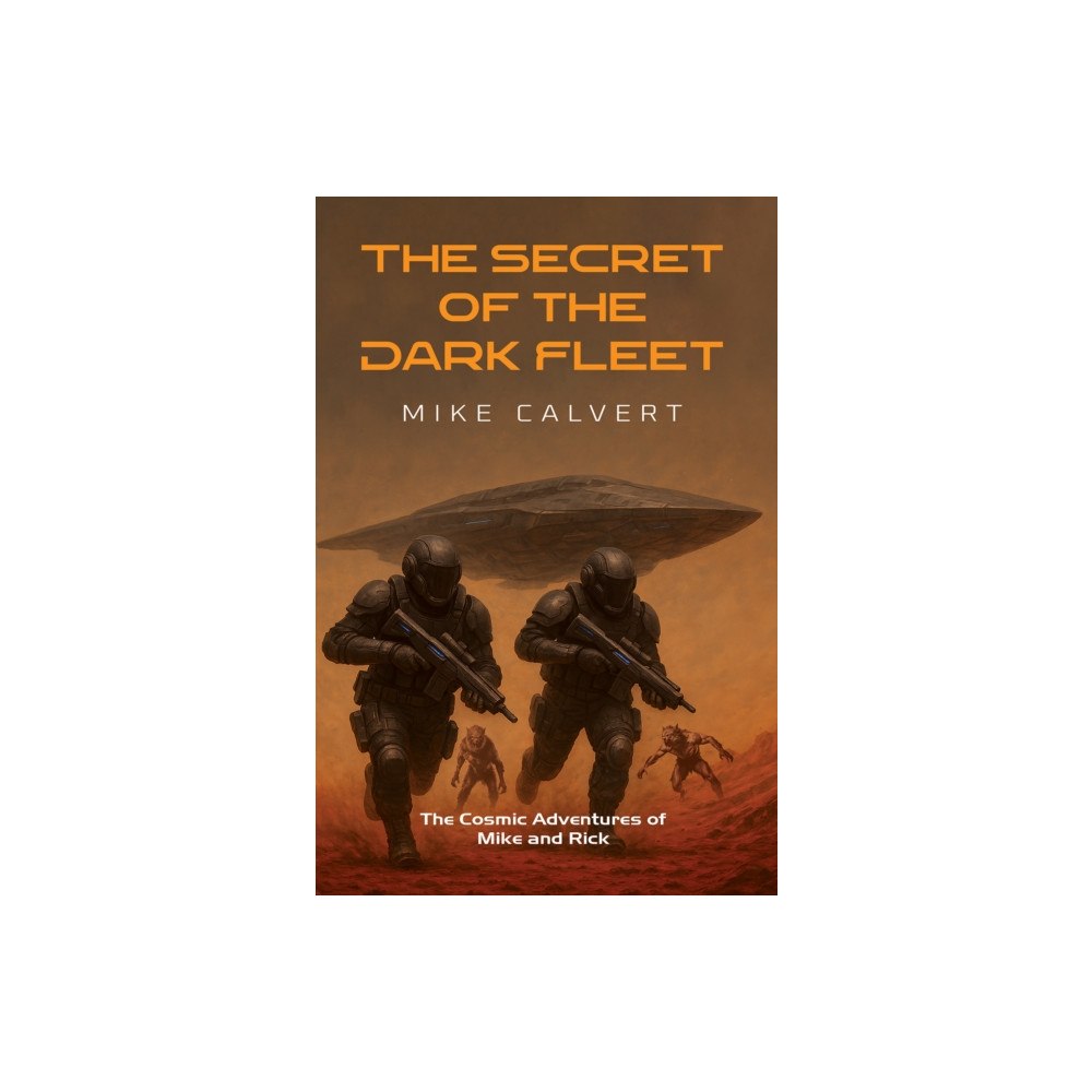 Austin Macauley Publishers The Secret of the Dark Fleet (inbunden, eng)