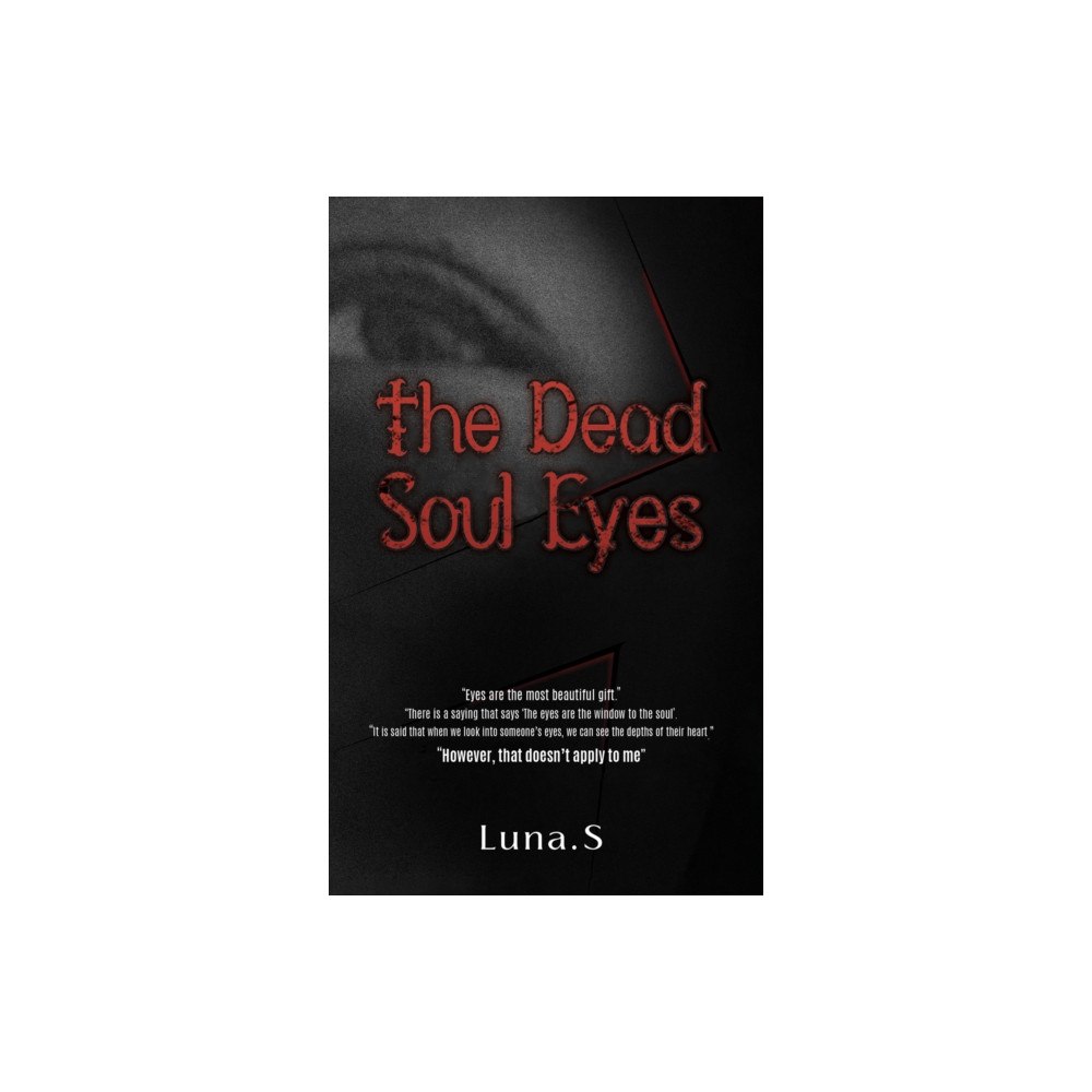 Austin Macauley Publishers The Dead Soul Eyes (häftad, eng)