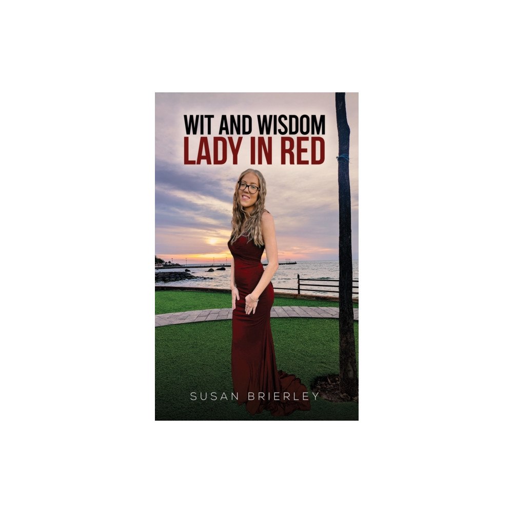 Austin Macauley Publishers Wit and Wisdom Lady in Red (häftad, eng)