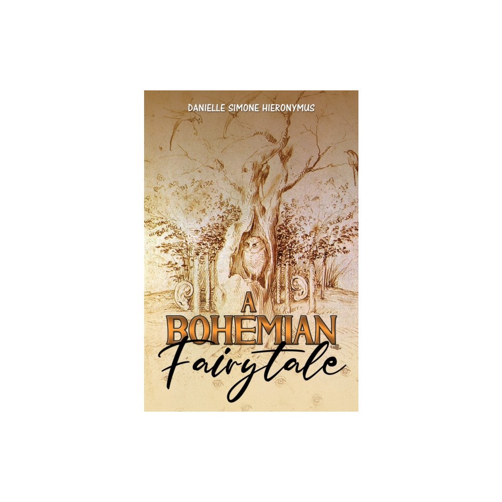 Austin Macauley Publishers A Bohemian Fairytale (inbunden, eng)