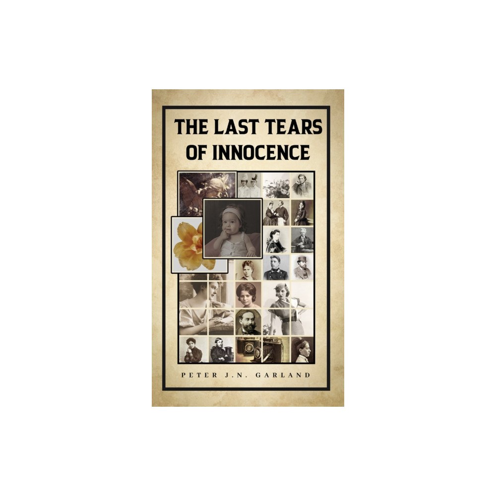 Austin Macauley Publishers The Last Tears of Innocence (häftad, eng)