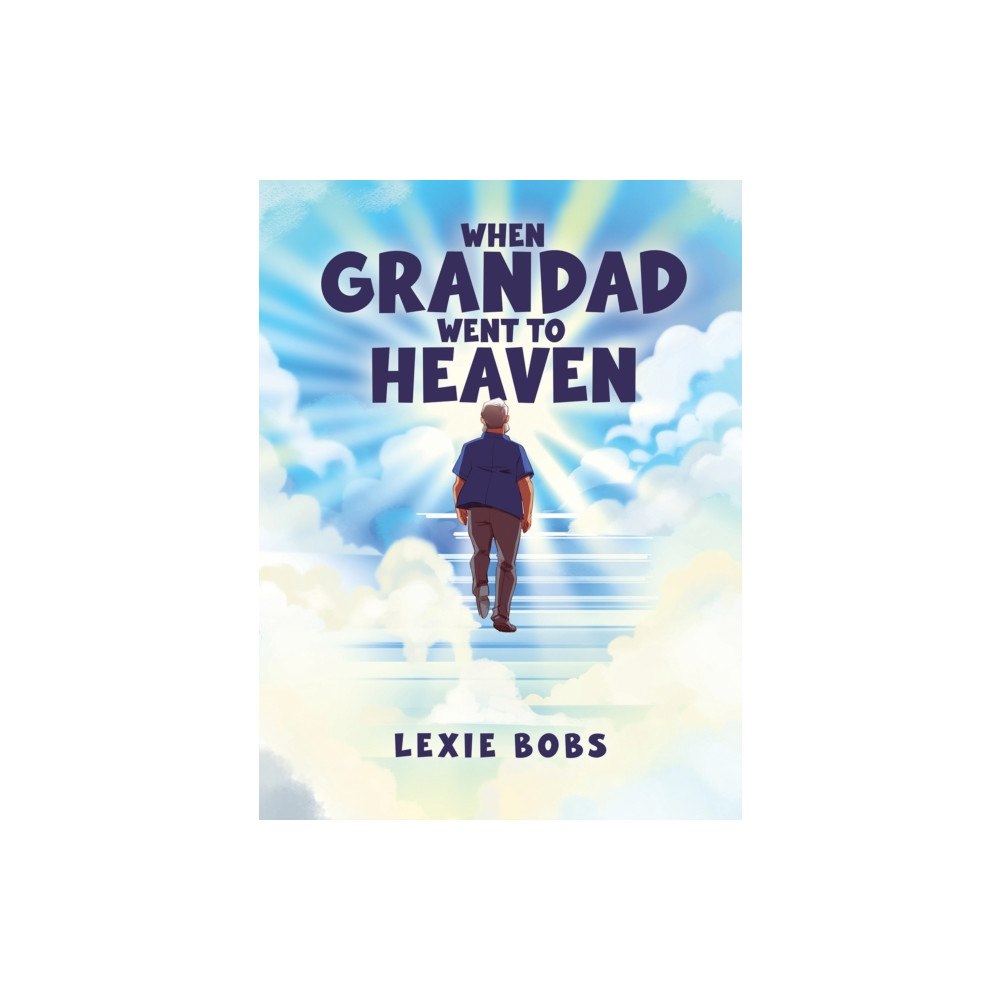 Austin Macauley Publishers When Grandad Went to Heaven (häftad, eng)