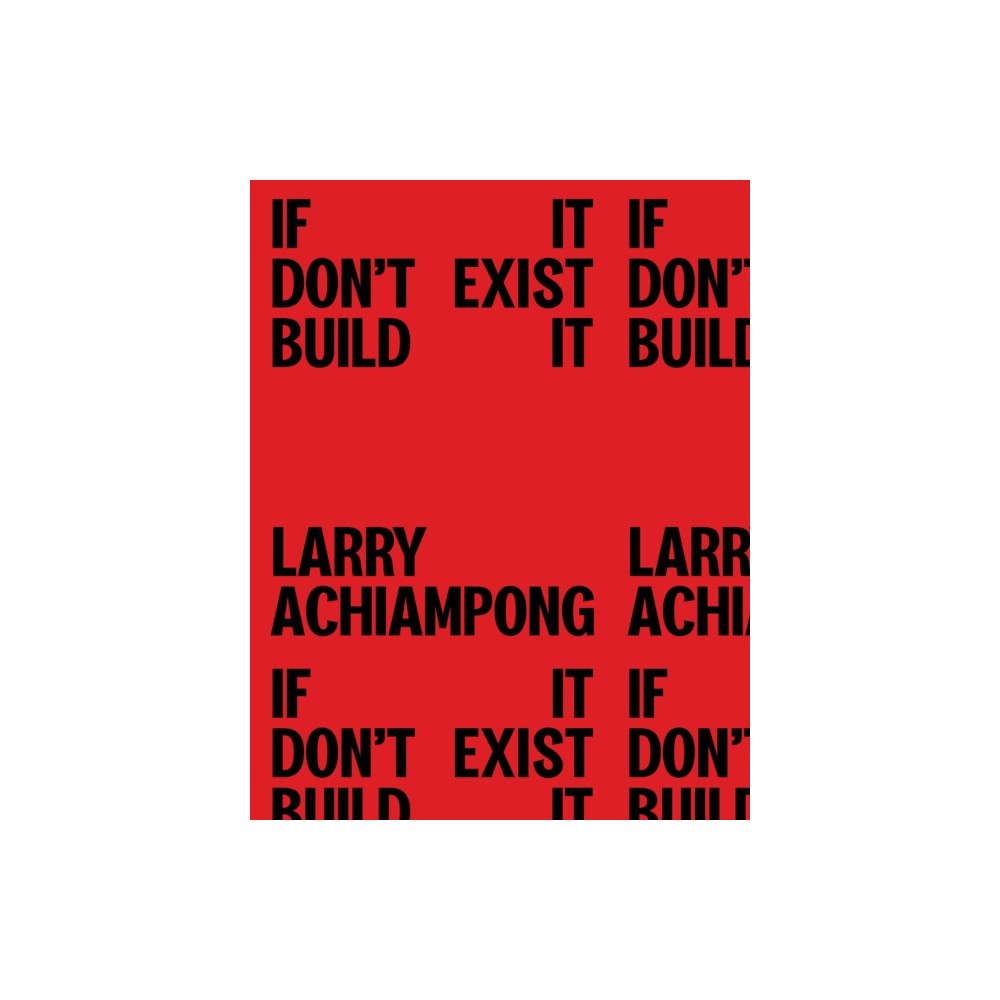 Tate Publishing Larry Achiampong (inbunden, eng)