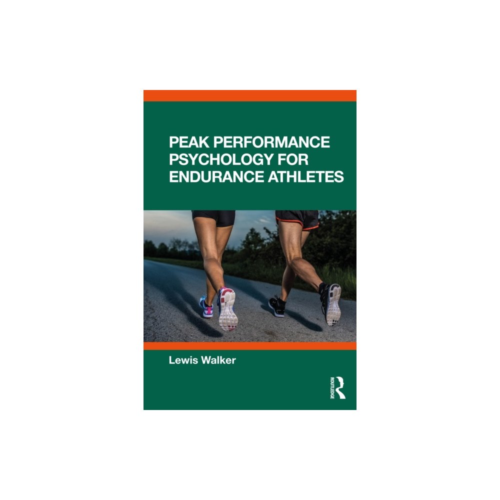 Taylor & francis ltd Peak Performance Psychology for Endurance Athletes (häftad, eng)
