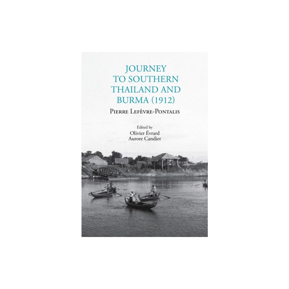 River Books Journey to Southern Thailand and Burma (1912) (häftad, eng)