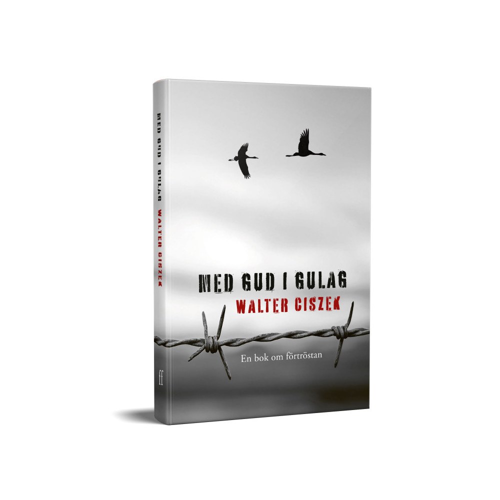 Walter Ciszek Med Gud i Gulag (inbunden)