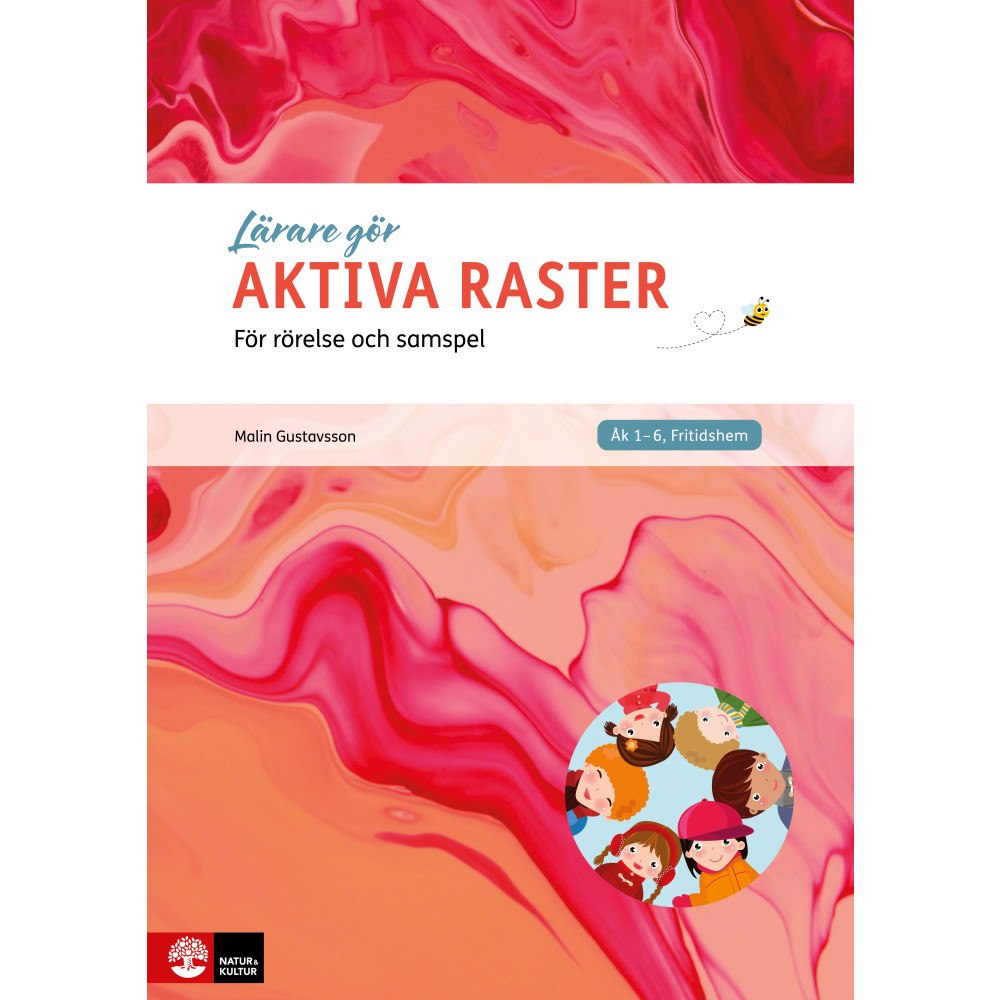 Malin Gustavsson Lärare gör - aktiva raster : för rörelse och samspel (häftad)
