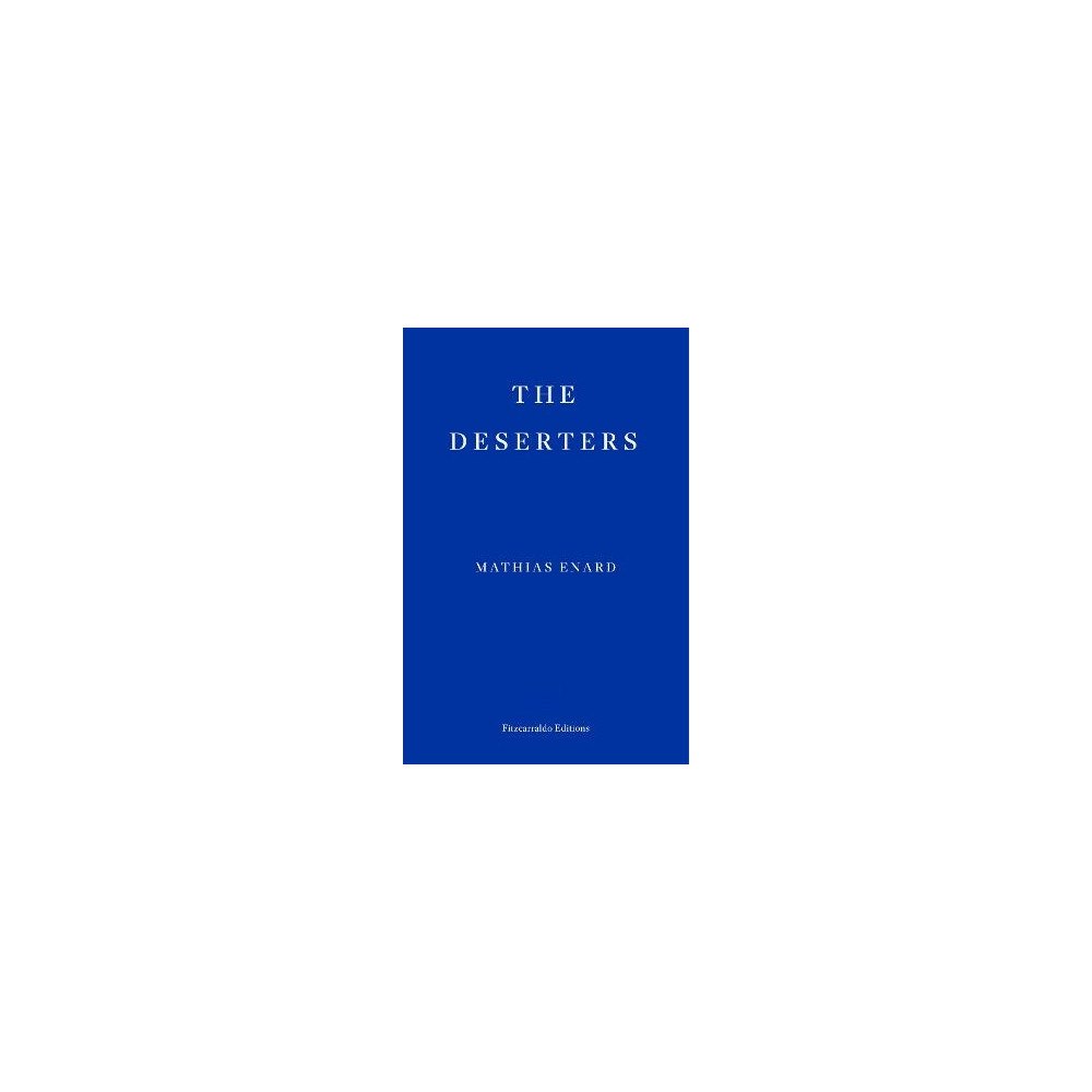 Mathias Enard The Deserters (pocket, eng)