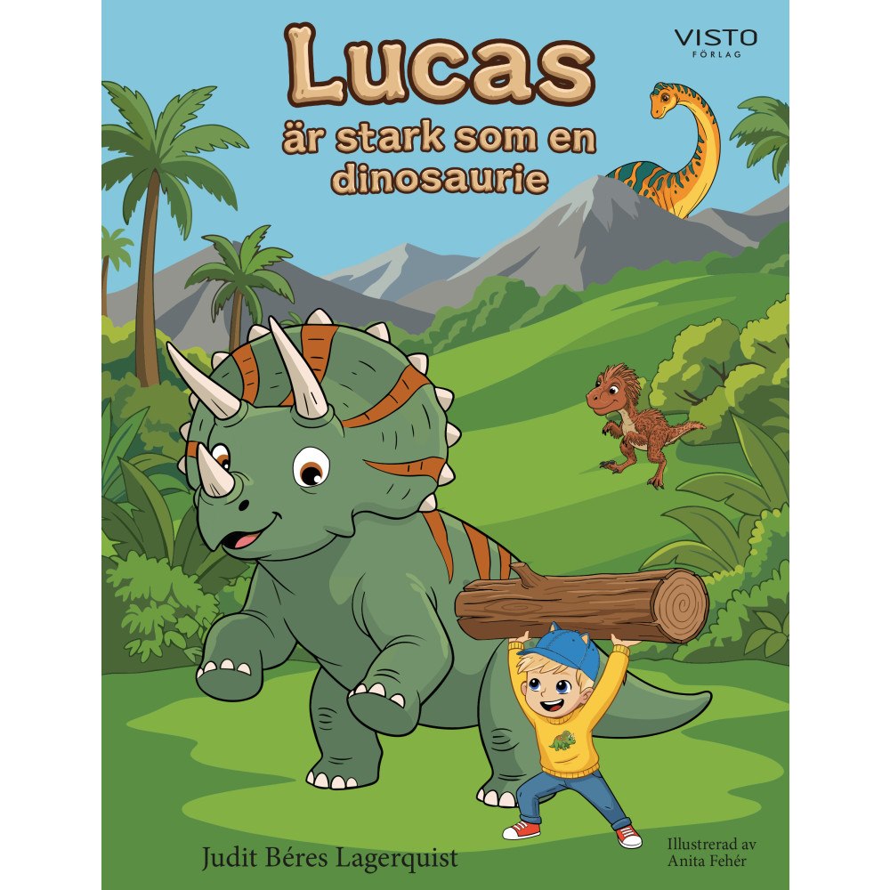 Visto Förlag Lucas är stark som en dinosaurie (inbunden)