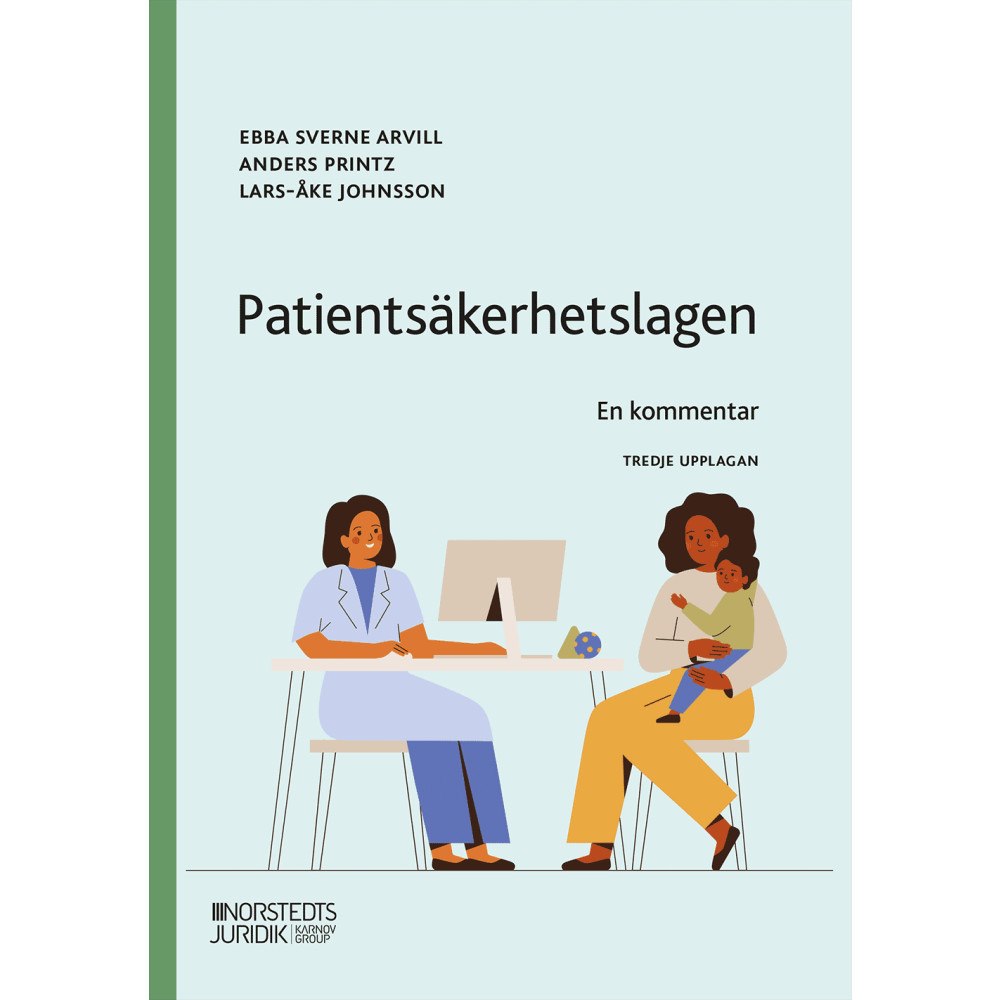 Ebba Sverne Arvill Patientsäkerhetslagen : en kommentar (häftad)