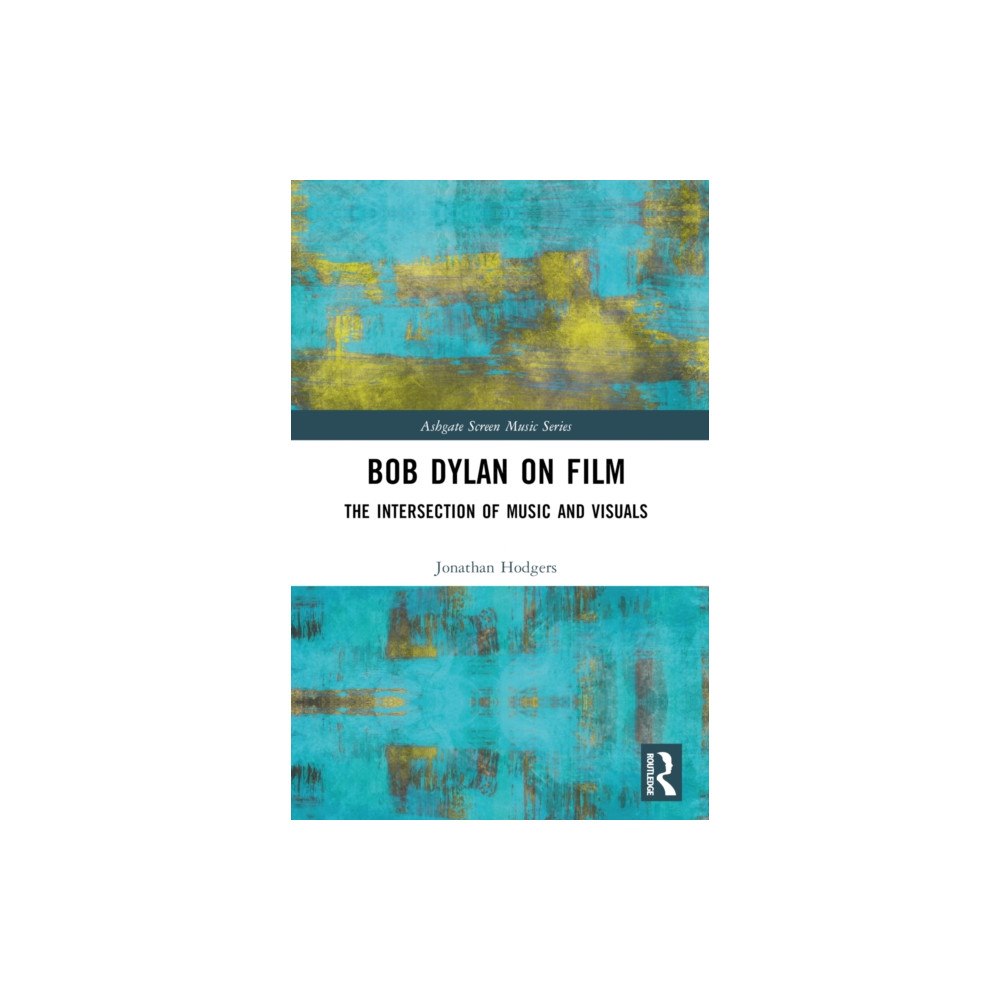 Taylor & francis ltd Bob Dylan on Film (häftad, eng)