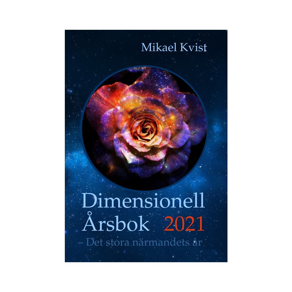 Mikael Kvist Dimensionell årsbok 2021 : det stora närmandets år (häftad)