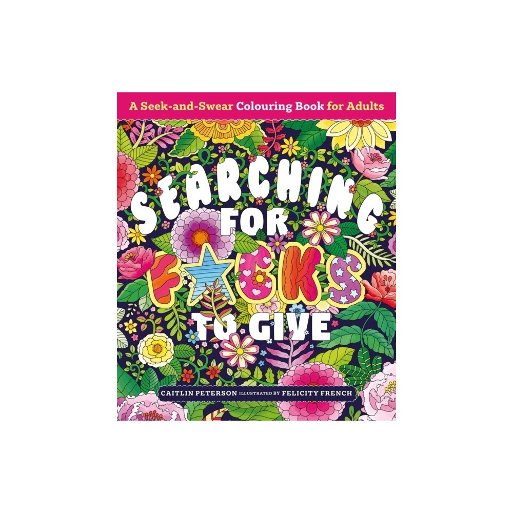 Caitlin Peterson Searching for F*cks to Give (pocket, eng)