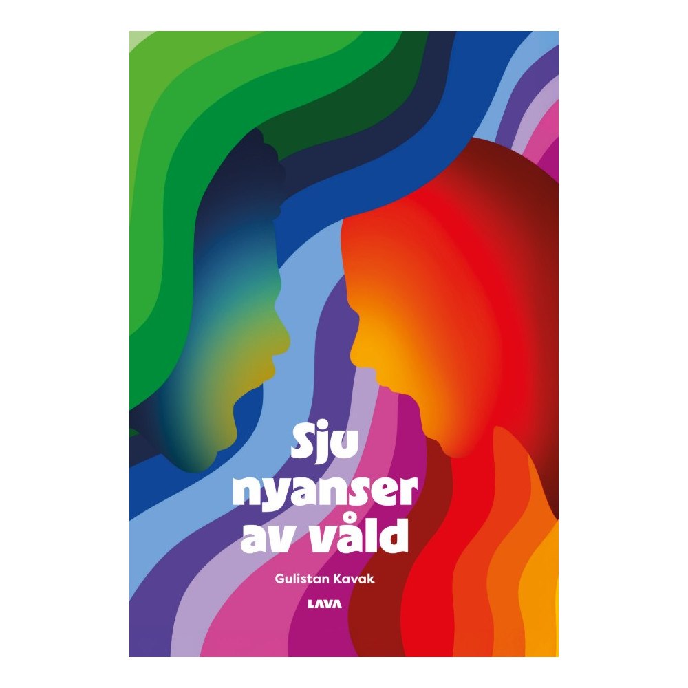 Gulistan Kavak Sju nyanser av våld (inbunden)