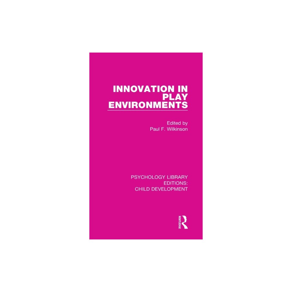 Taylor & francis ltd Innovation in Play Environments (inbunden, eng)