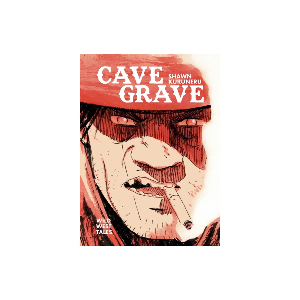 Oni Press,US Cave Grave: Wild West Tales (inbunden, eng)