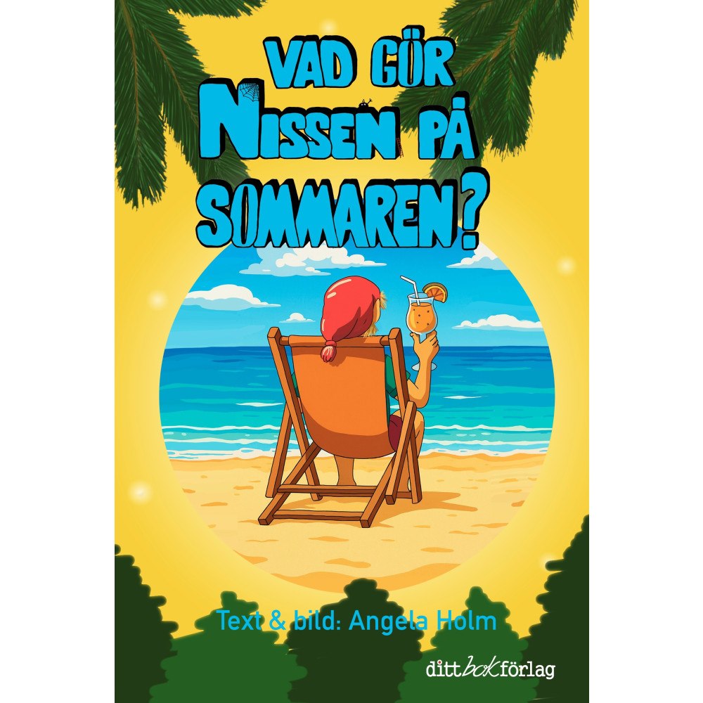 Angela Holm Vad gör nissen på sommaren? (inbunden)