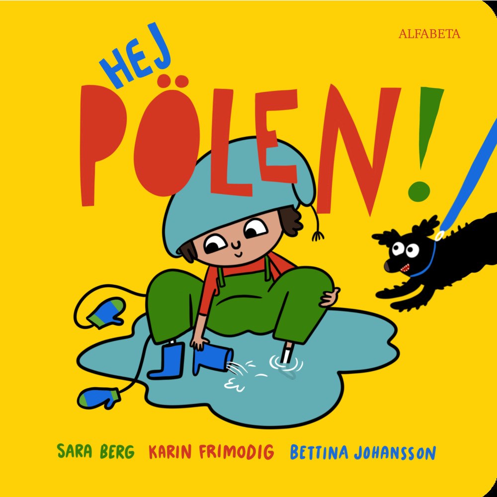 Sara Berg Hej pölen! (bok, board book)