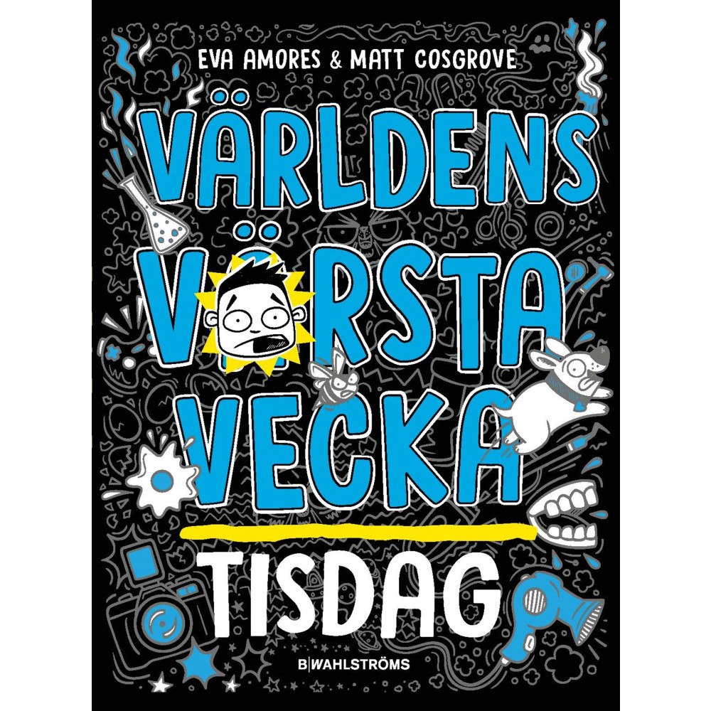 Eva Amores Världens värsta vecka - Tisdag (inbunden)