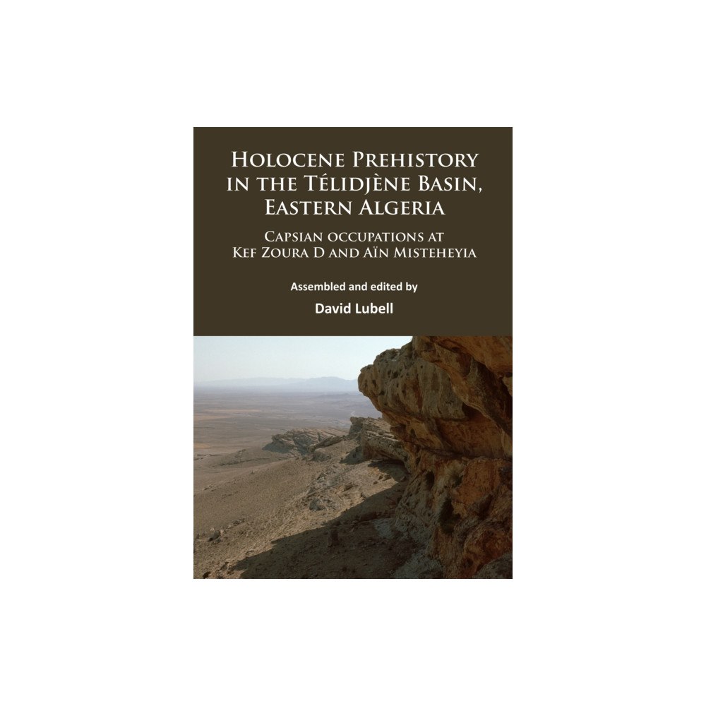 Archaeopress Holocene Prehistory in the Telidjene Basin, Eastern Algeria (häftad, fre)