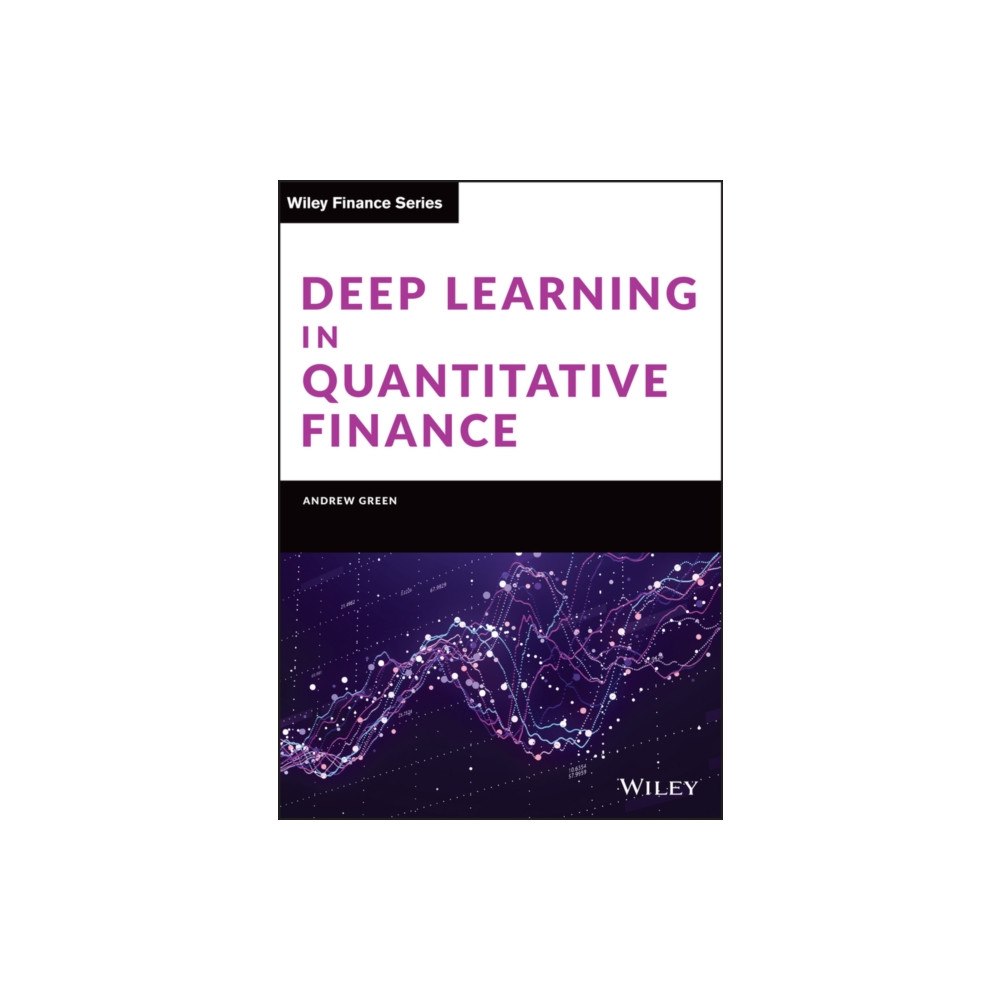 John Wiley & Sons Inc Deep Learning in Quantitative Finance (inbunden, eng)