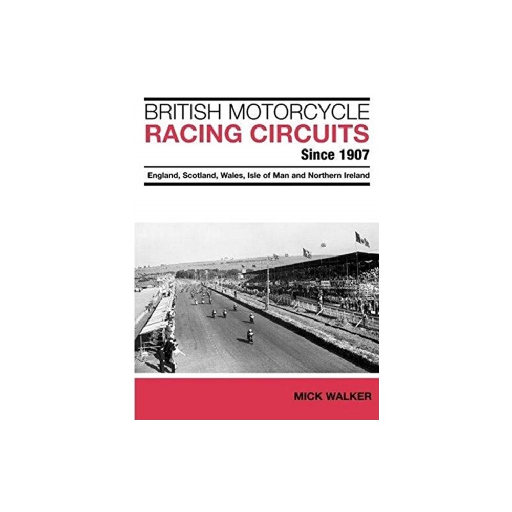 DB Publishing British Motorcycle Racing Circuits Since 1907. (häftad, eng)