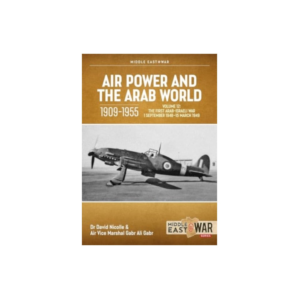 Helion & Company Air Power and the Arab World 1909-1955 Volume 12 (häftad, eng)