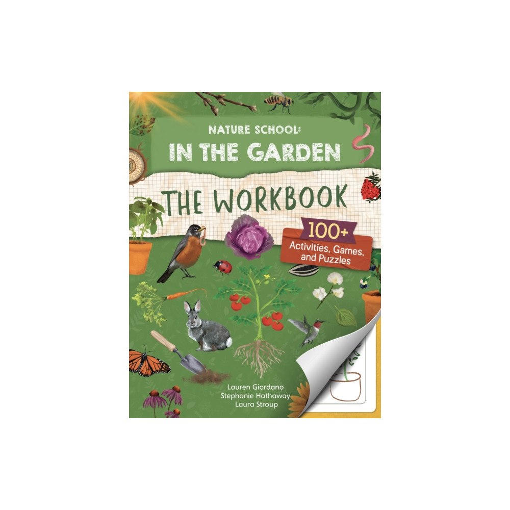 Quarto Publishing Group USA Inc Nature School: In the Garden: The Workbook (häftad, eng)