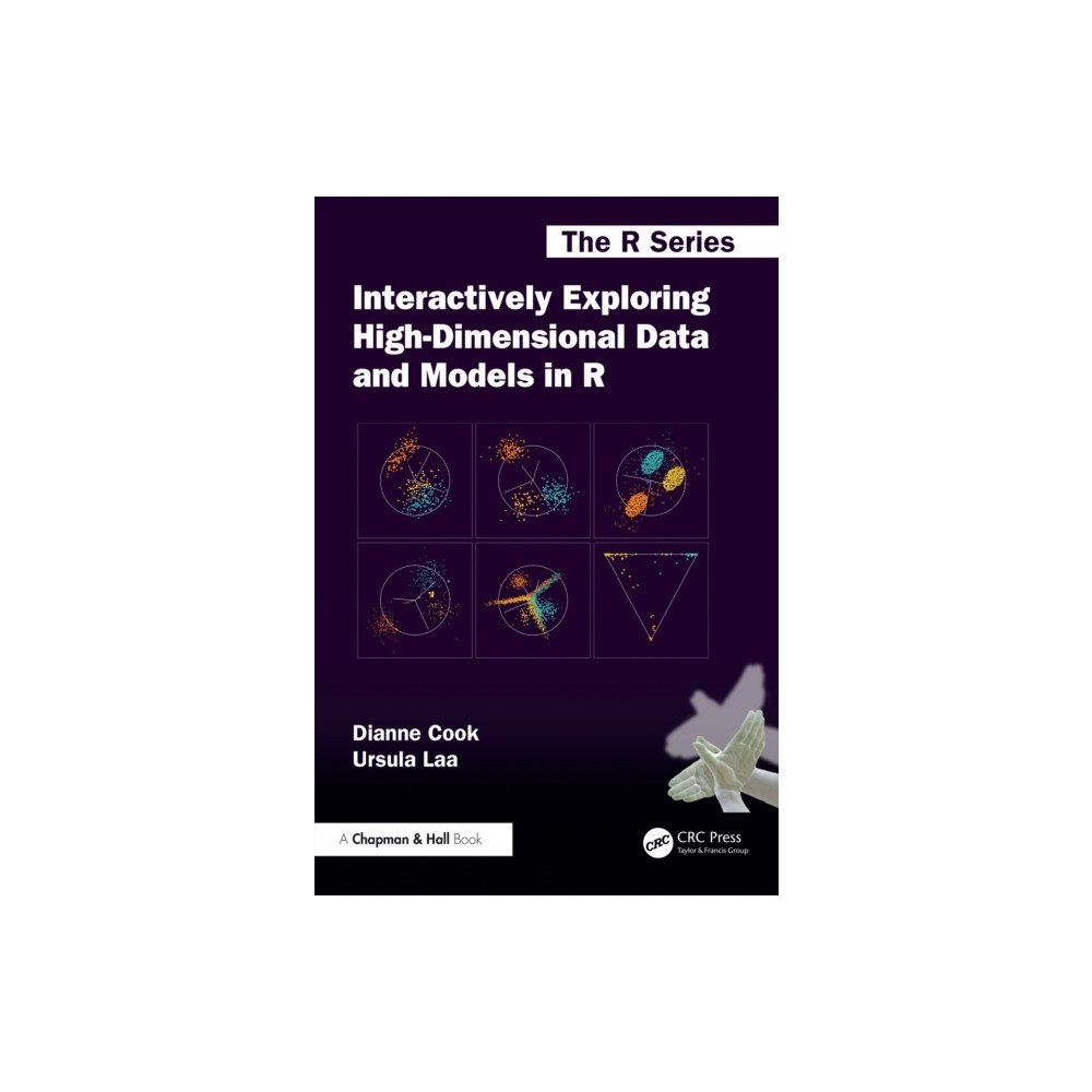 Taylor & francis ltd Interactively Exploring High-Dimensional Data and Models in R (häftad, eng)