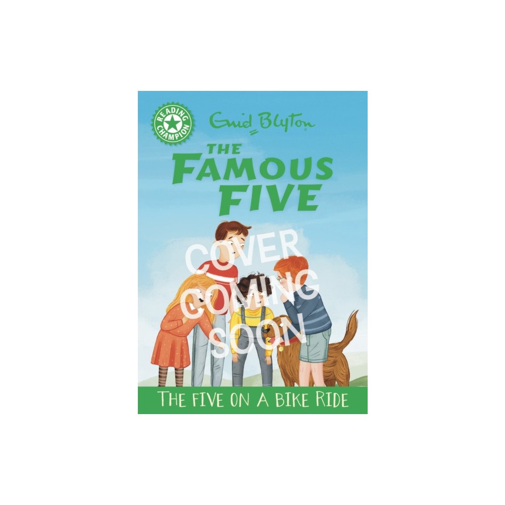 Hachette Children's Group Reading Champion: The Famous Five: The Five on a Bike Ride (inbunden, eng)