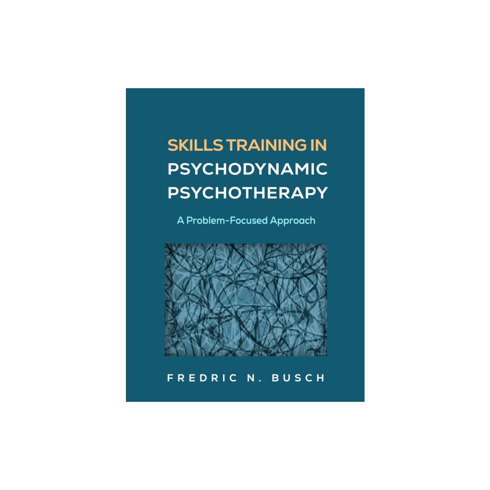 Guilford Publications Skills Training in Psychodynamic Psychotherapy (häftad, eng)