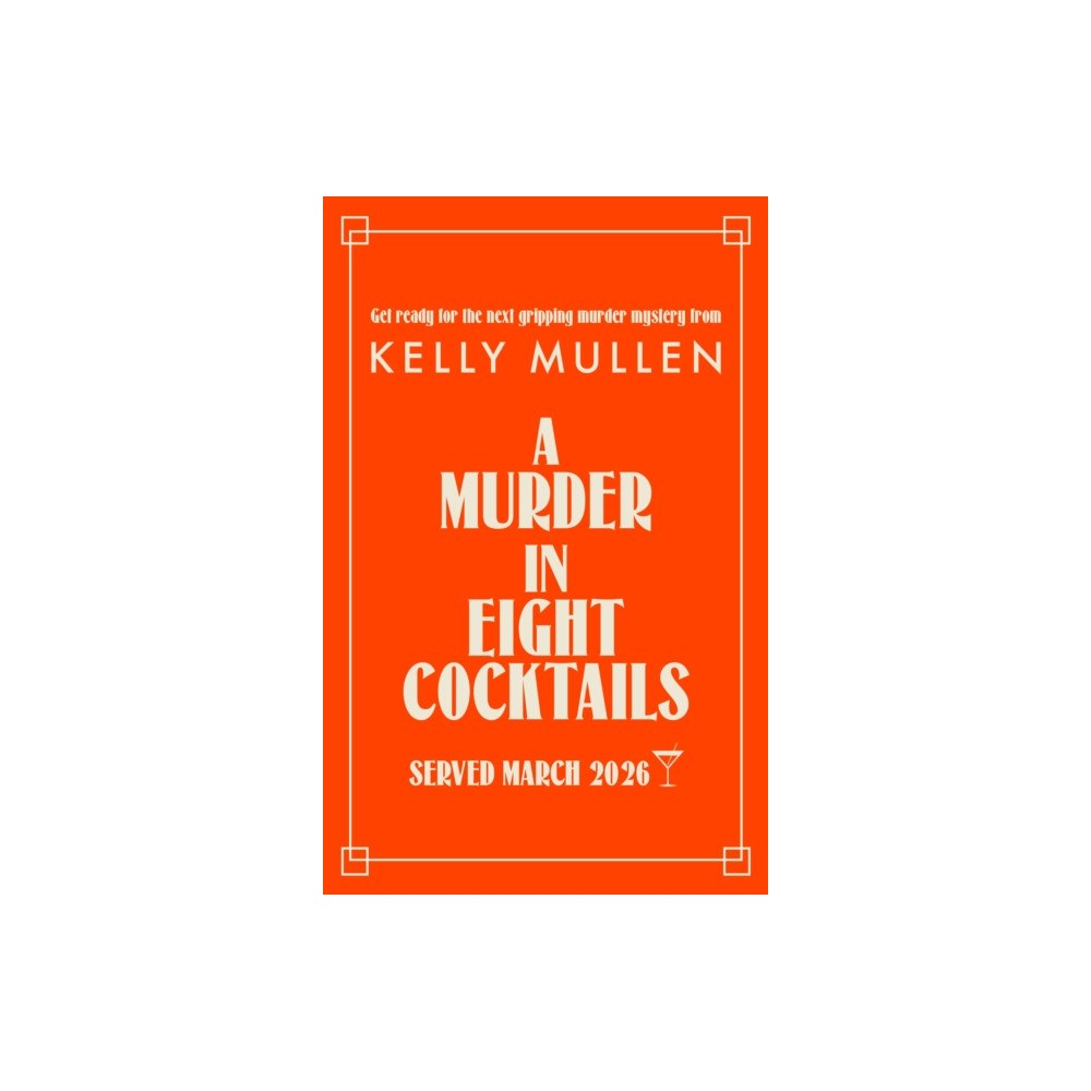 Cornerstone A Murder in Eight Cocktails (inbunden, eng)