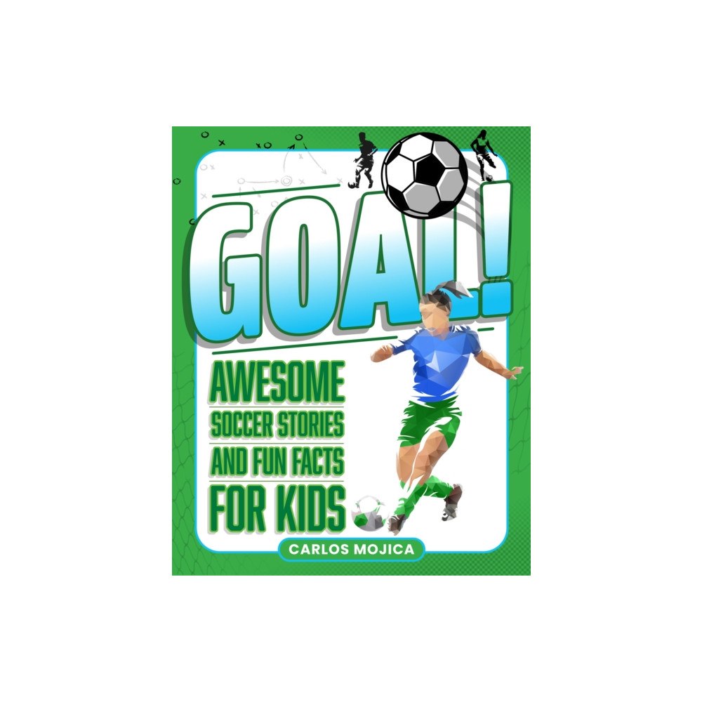 Quarto Publishing Group USA Inc Goal! (inbunden, eng)