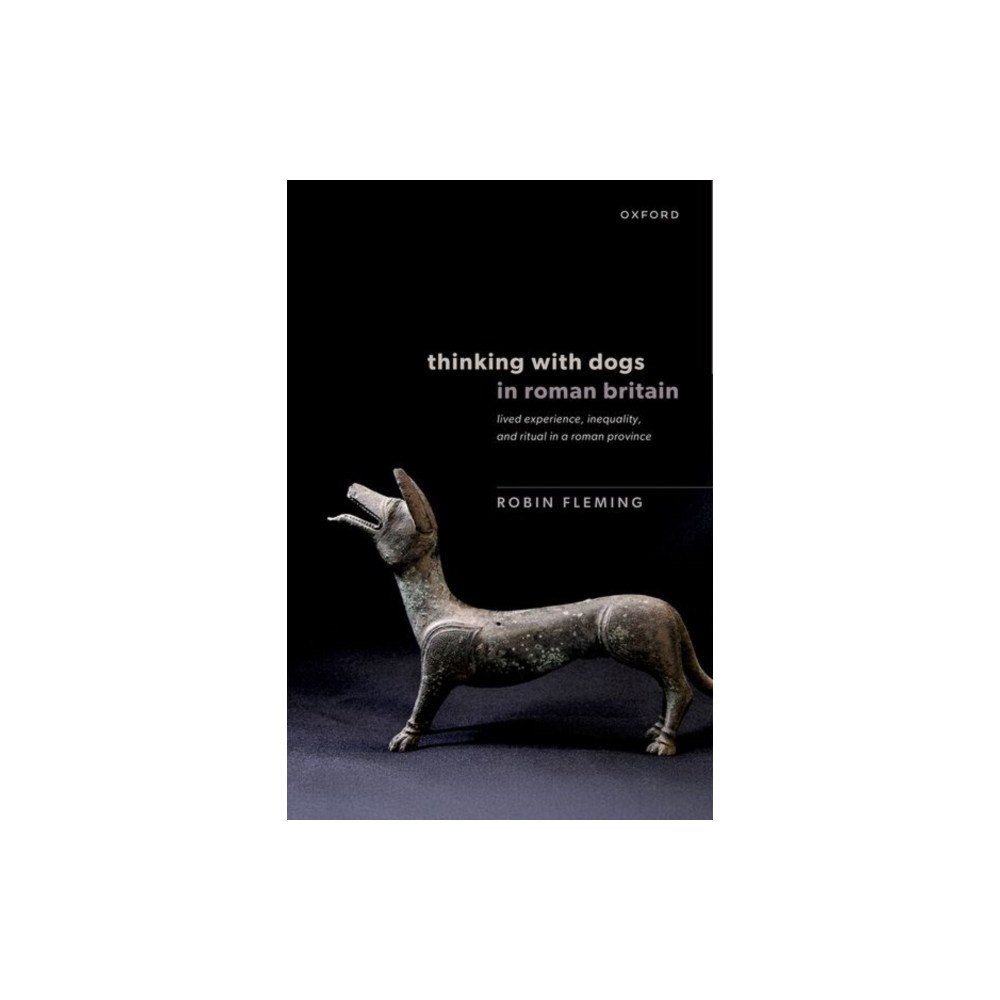 Oxford University Press Thinking with Dogs in Roman Britain (inbunden, eng)