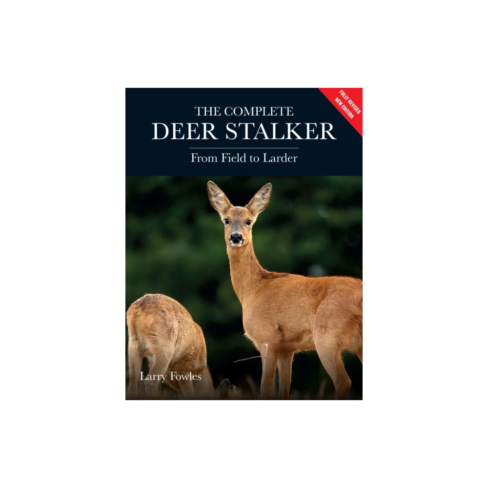 The Crowood Press Ltd Complete Deer Stalker (häftad, eng)