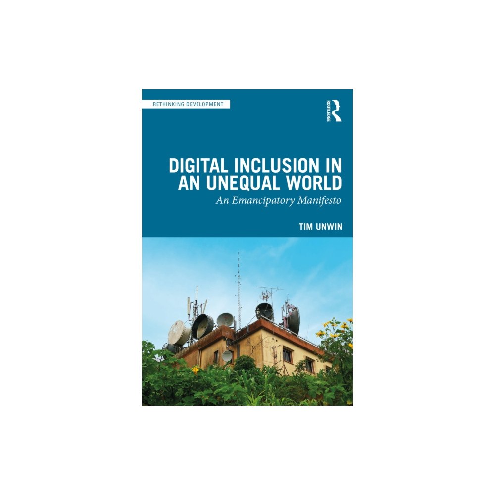 Taylor & francis ltd Digital Inclusion in an Unequal World (häftad, eng)